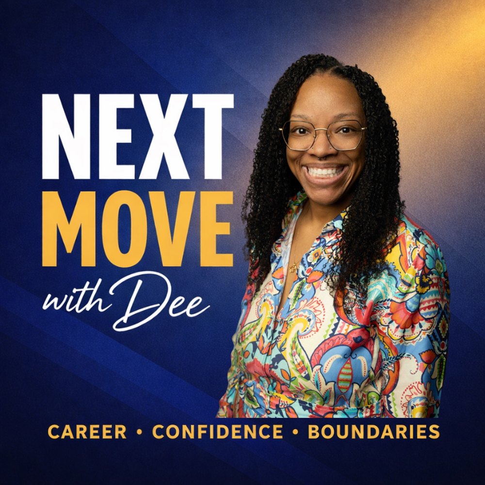 Next Move with Dee podcast cover art, hosted by Dr. DeVontee' Rayford